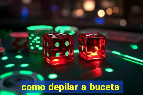 como depilar a buceta